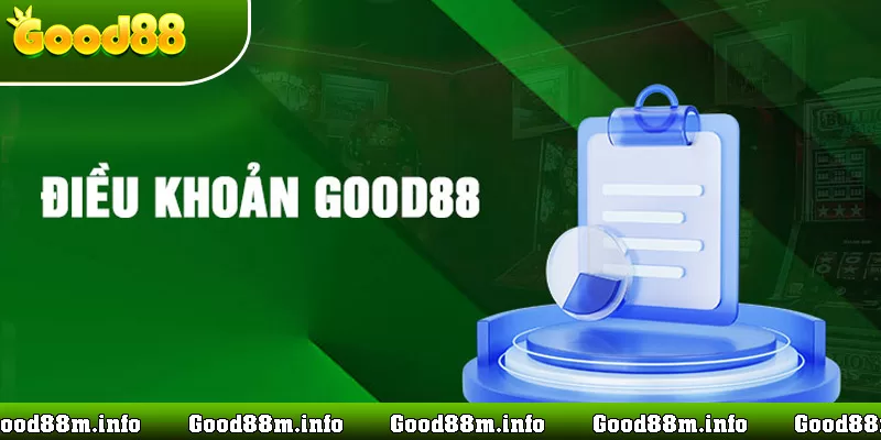 điều kiện điều khoản good88